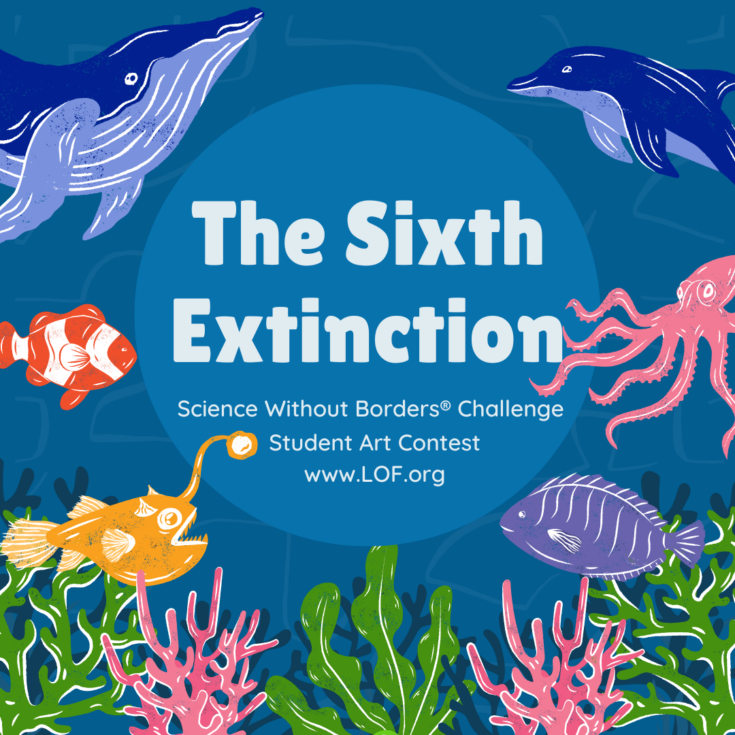 2023 Science Without Borders Challenge the Sixth Extinction