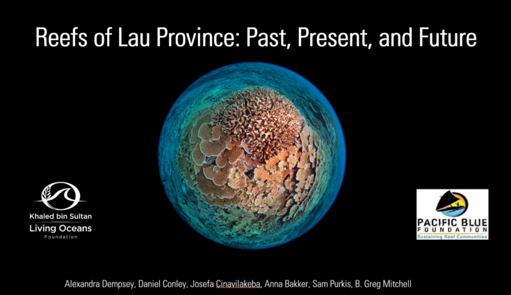 Introductory slide to the presentation: Reefs of Lau Province: Past, Present, and Future