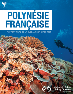 Rapport final pour la Polynésie française de la Global Reef Expedition 
