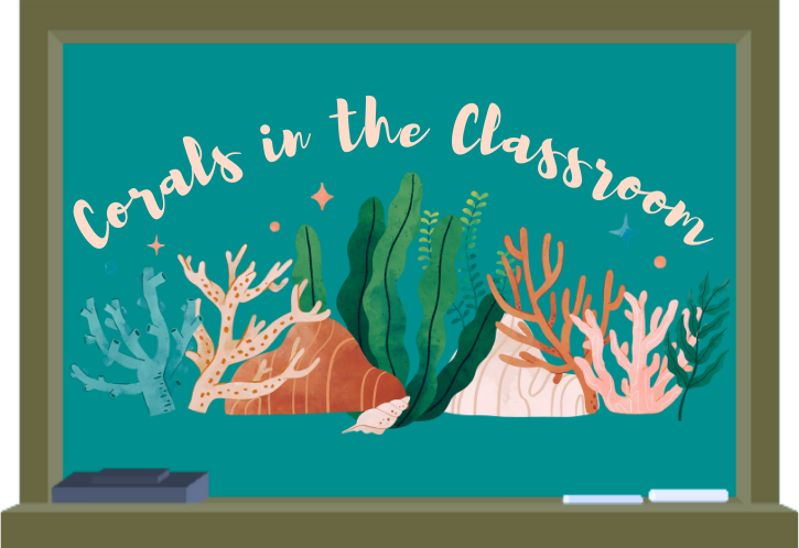 Corals in the Classroom