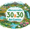 Imagine a Greener, Bluer Future: Join the #NatureForAll 30x30 Art Contest
